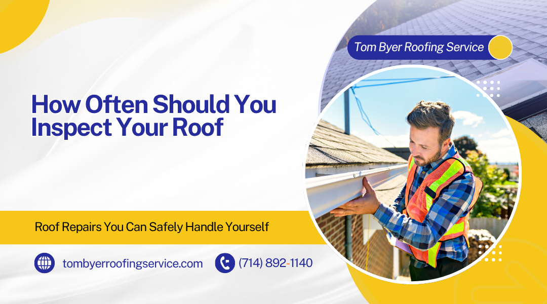 How Often Should You Inspect Your Roof