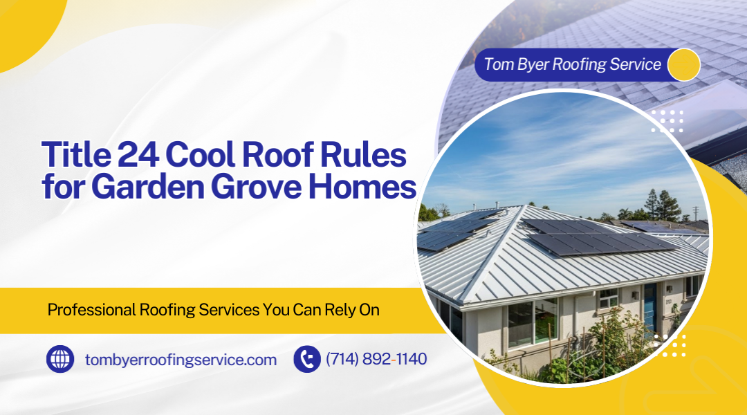 Title 24 Cool Roof Rules for Garden Grove Homes