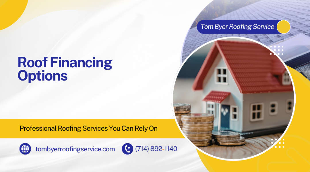 Roof Financing Options and Payment Plans in Garden Grove